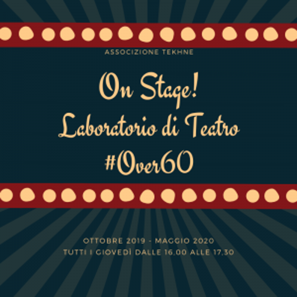 ON STAGE! La terza età in gioco – Laboratorio #over60